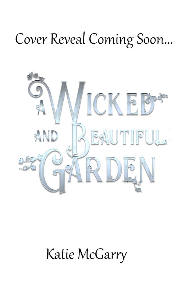 A Wicked and Beautiful Garden